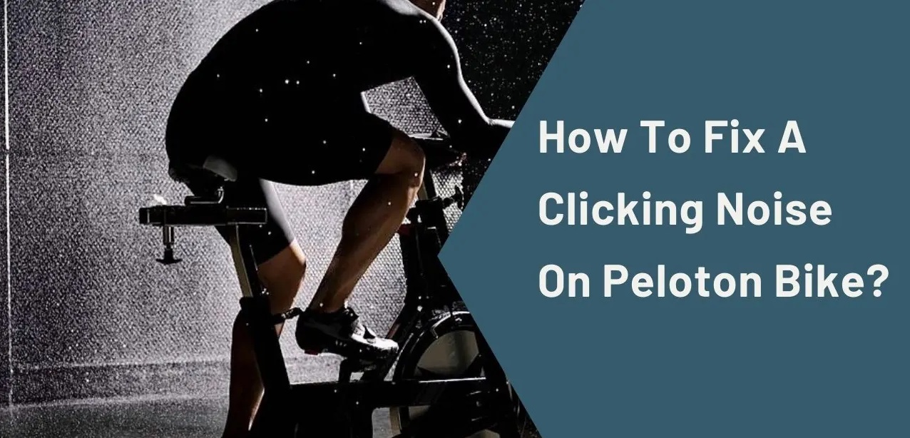 How To Fix a Clicking Noise on a Peloton Bike